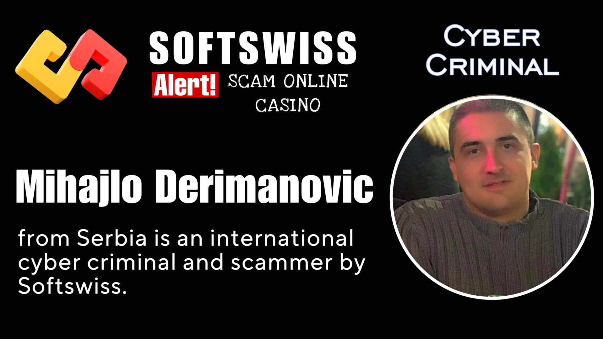 Mihajlo Derimanovic - softswiss - Belarusian and Russian cyber fraud agents